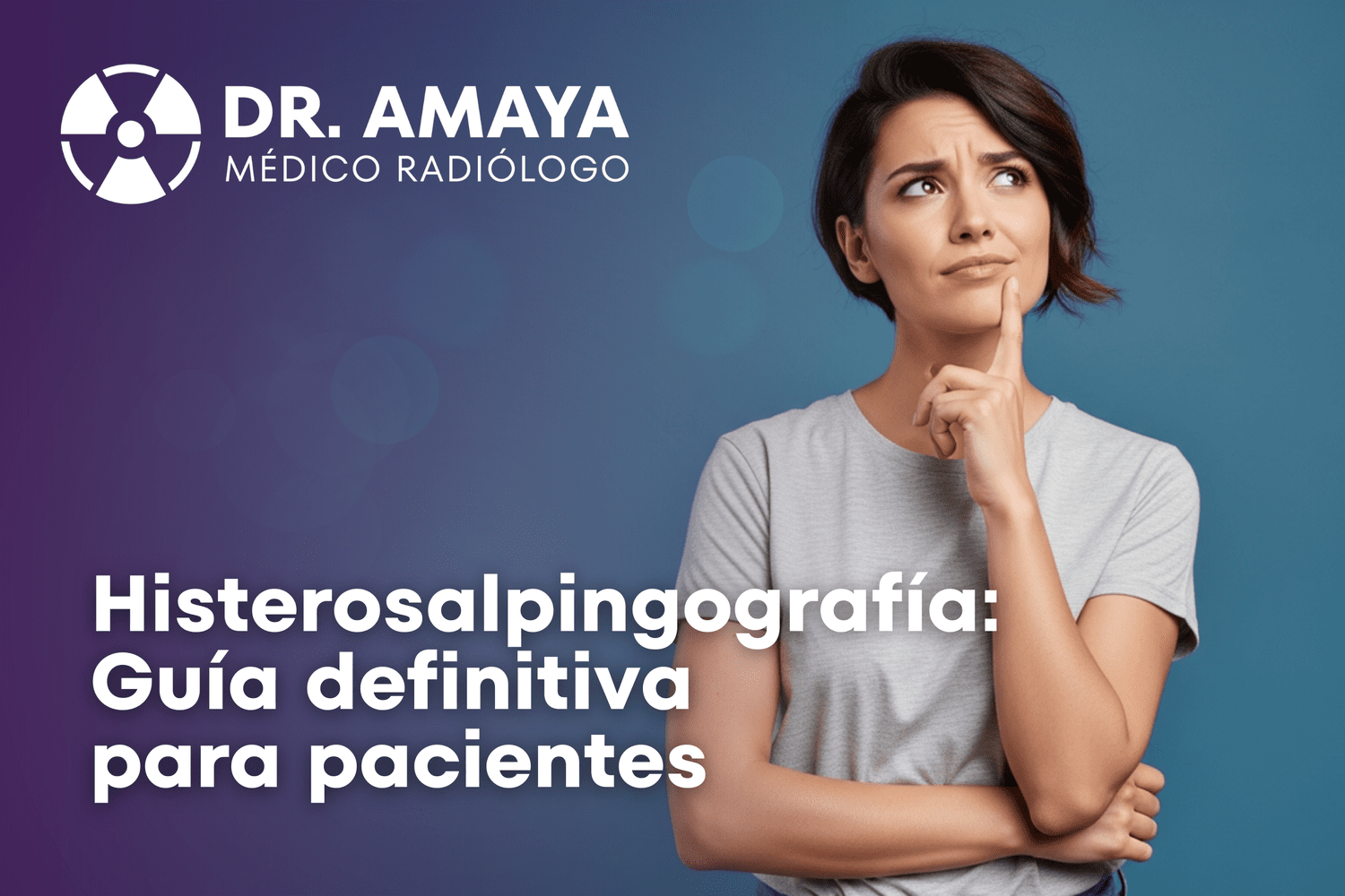 Guía esencial sobre la histerosalpingografía (HSG)