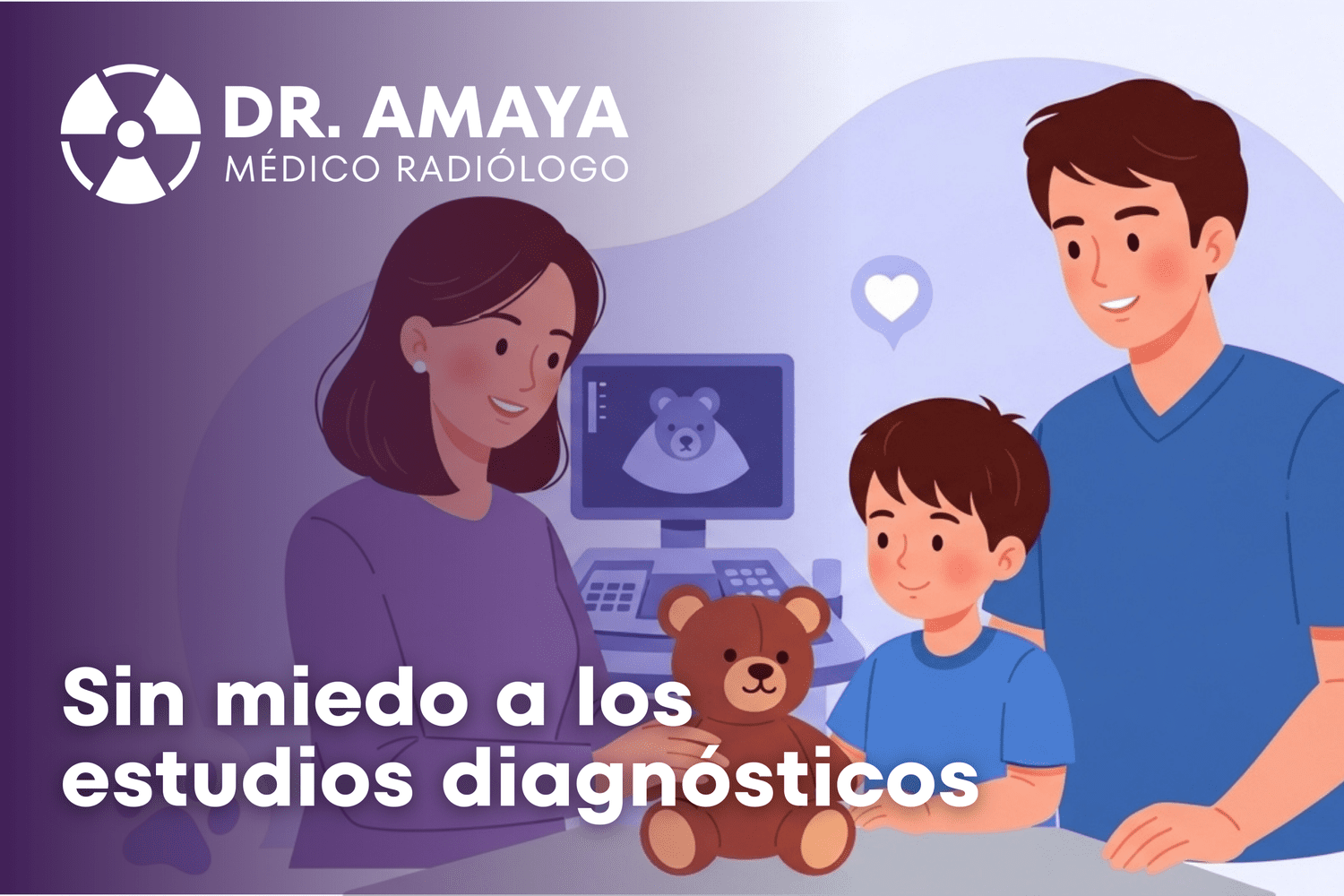 Sin miedo al estudio: Guía para acompañar a tu hijo en su ultrasonido
